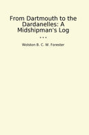 From Dartmouth to the Dardanelles: A Midshipman's Log