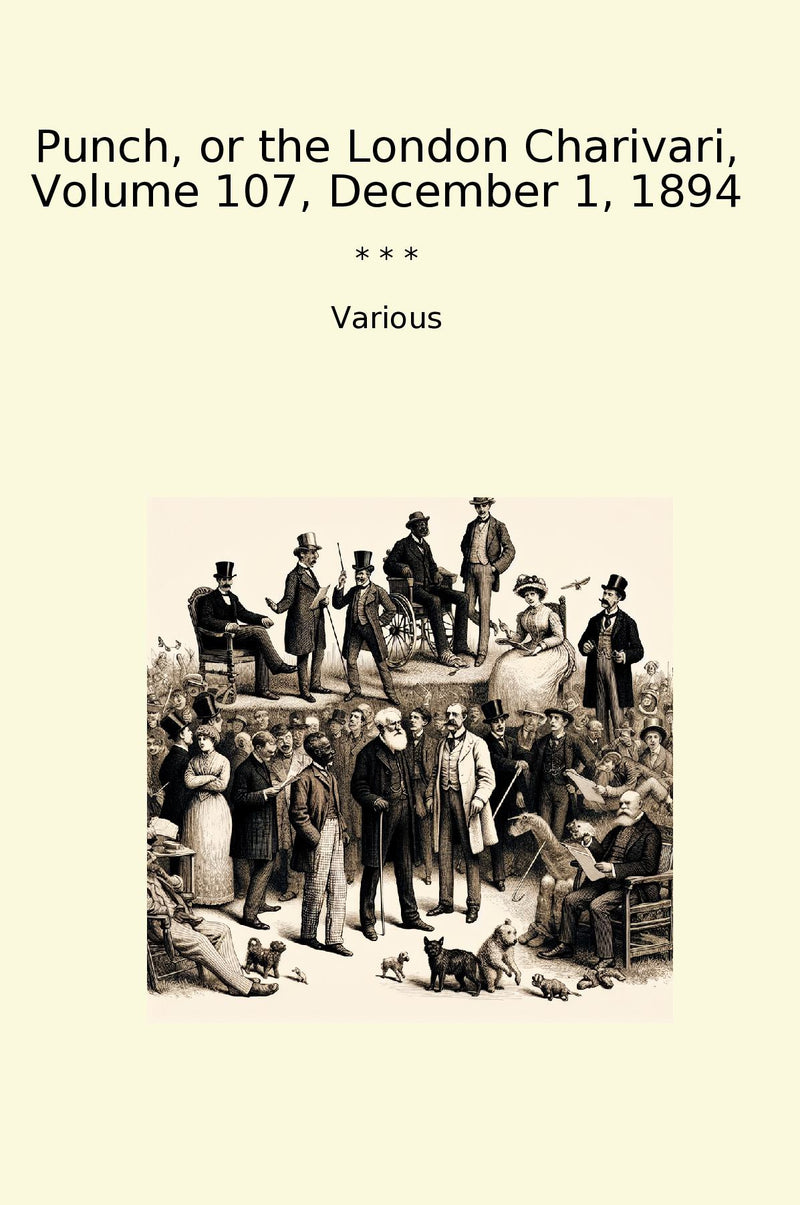 Punch, or the London Charivari, Volume 107, December 1, 1894