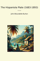The Hispaniola Plate (1683-1893)