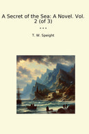 A Secret of the Sea: A Novel. Vol. 2 (of 3)