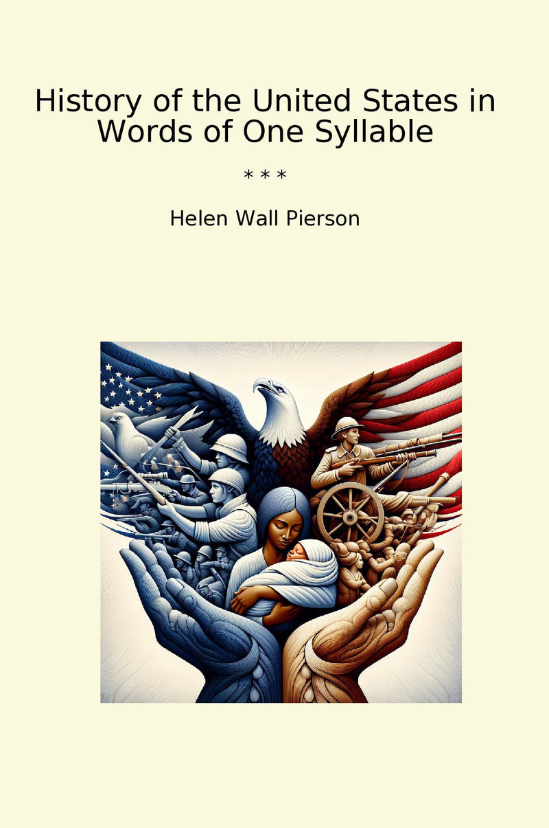 History of the United States in Words of One Syllable
