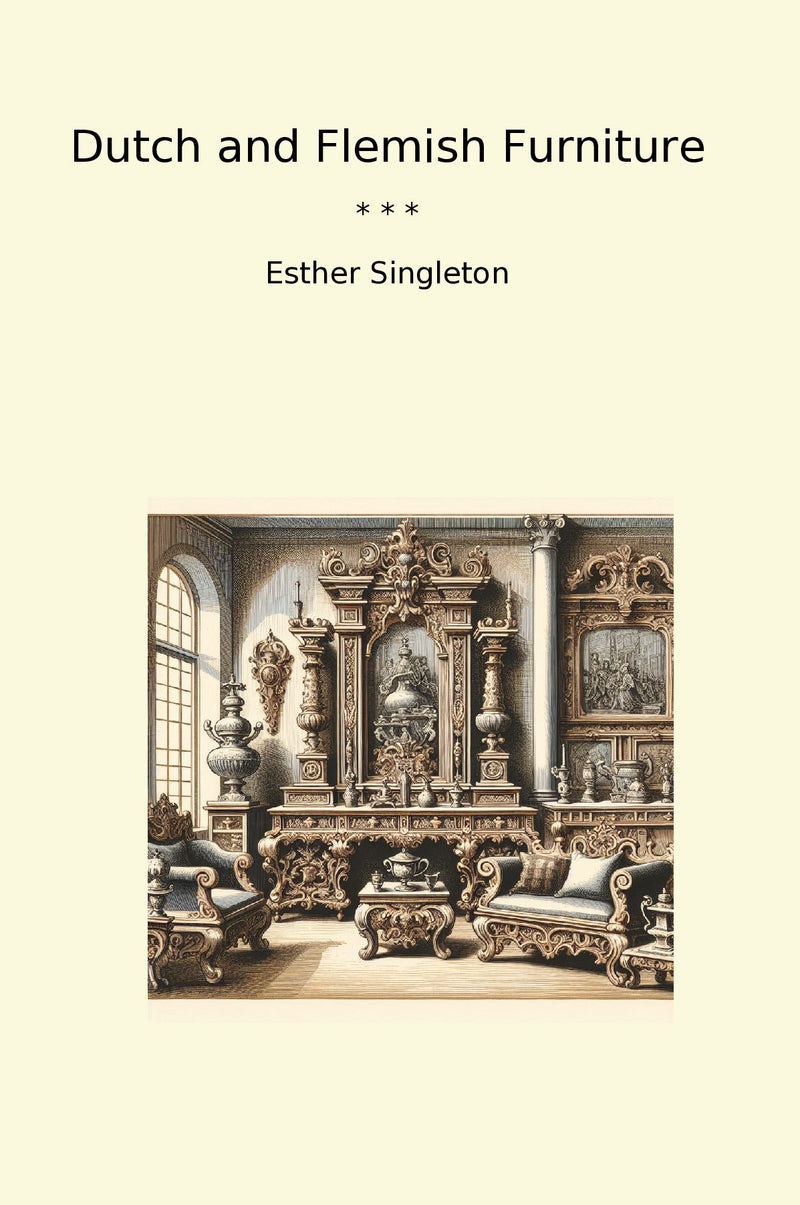 Dutch and Flemish Furniture