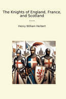 The Knights of England, France, and Scotland