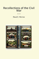 Recollections of the Civil War