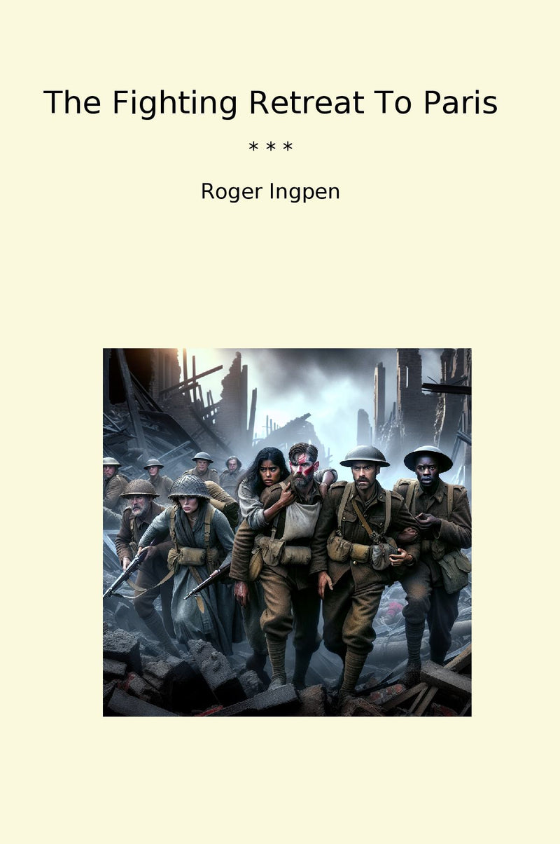 The Fighting Retreat To Paris