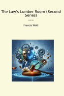 The Law's Lumber Room (Second Series)