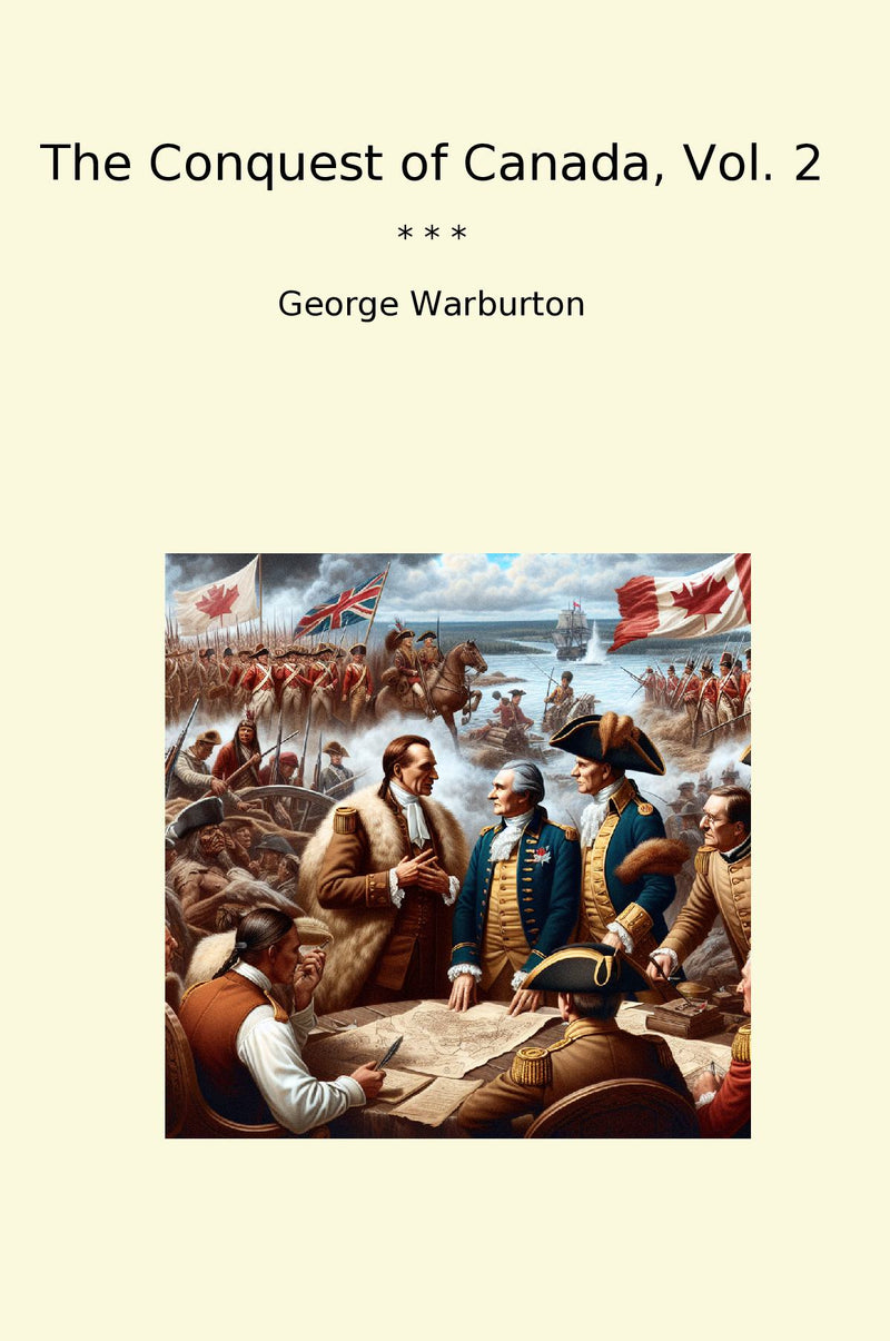 The Conquest of Canada, Vol. 2