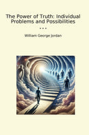 The Power of Truth: Individual Problems and Possibilities