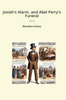 Josiah's Alarm, and Abel Perry's Funeral