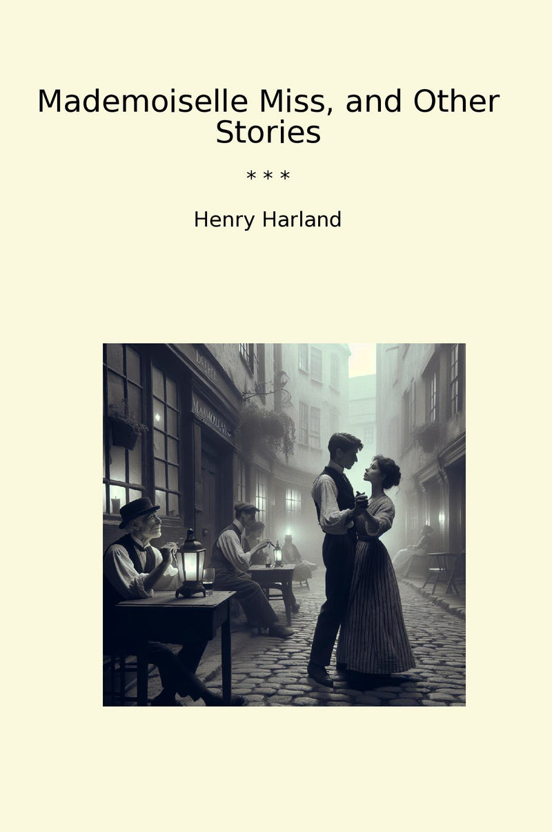 Mademoiselle Miss, and Other Stories