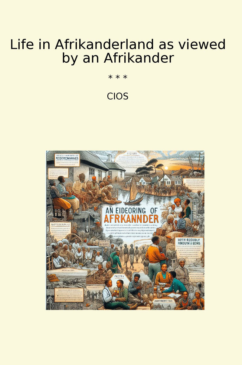 Life in Afrikanderland as viewed by an Afrikander