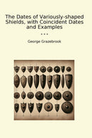 The Dates of Variously-shaped Shields, with Coincident Dates and Examples