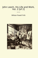 John Leech, His Life and Work, Vol. 2 [of 2]