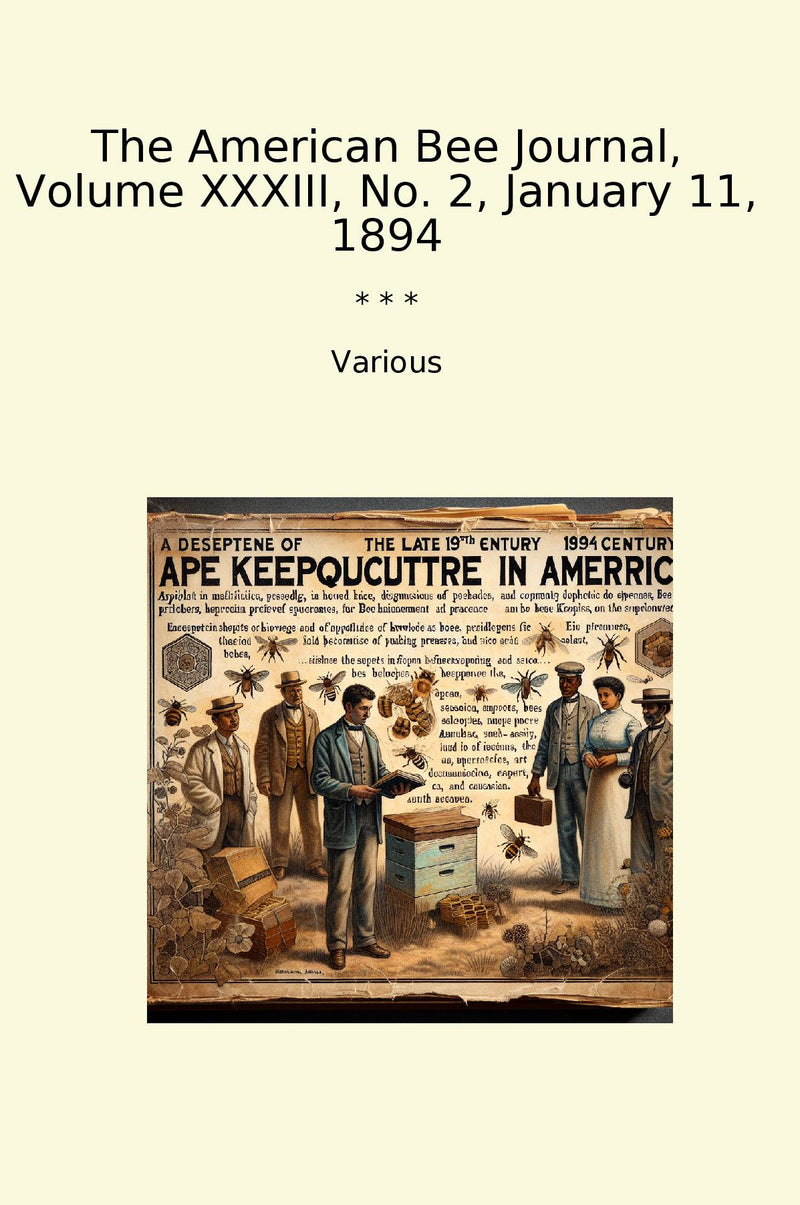 The American Bee Journal, Volume XXXIII, No. 2, January 11, 1894