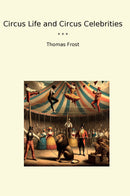 Circus Life and Circus Celebrities
