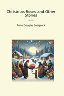 Christmas Roses and Other Stories