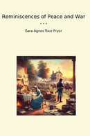 Reminiscences of Peace and War