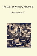 The War of Women, Volume 1