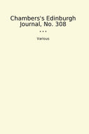 Chambers's Edinburgh Journal, No. 308