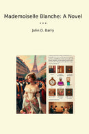 Mademoiselle Blanche: A Novel