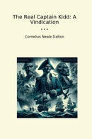 The Real Captain Kidd: A Vindication