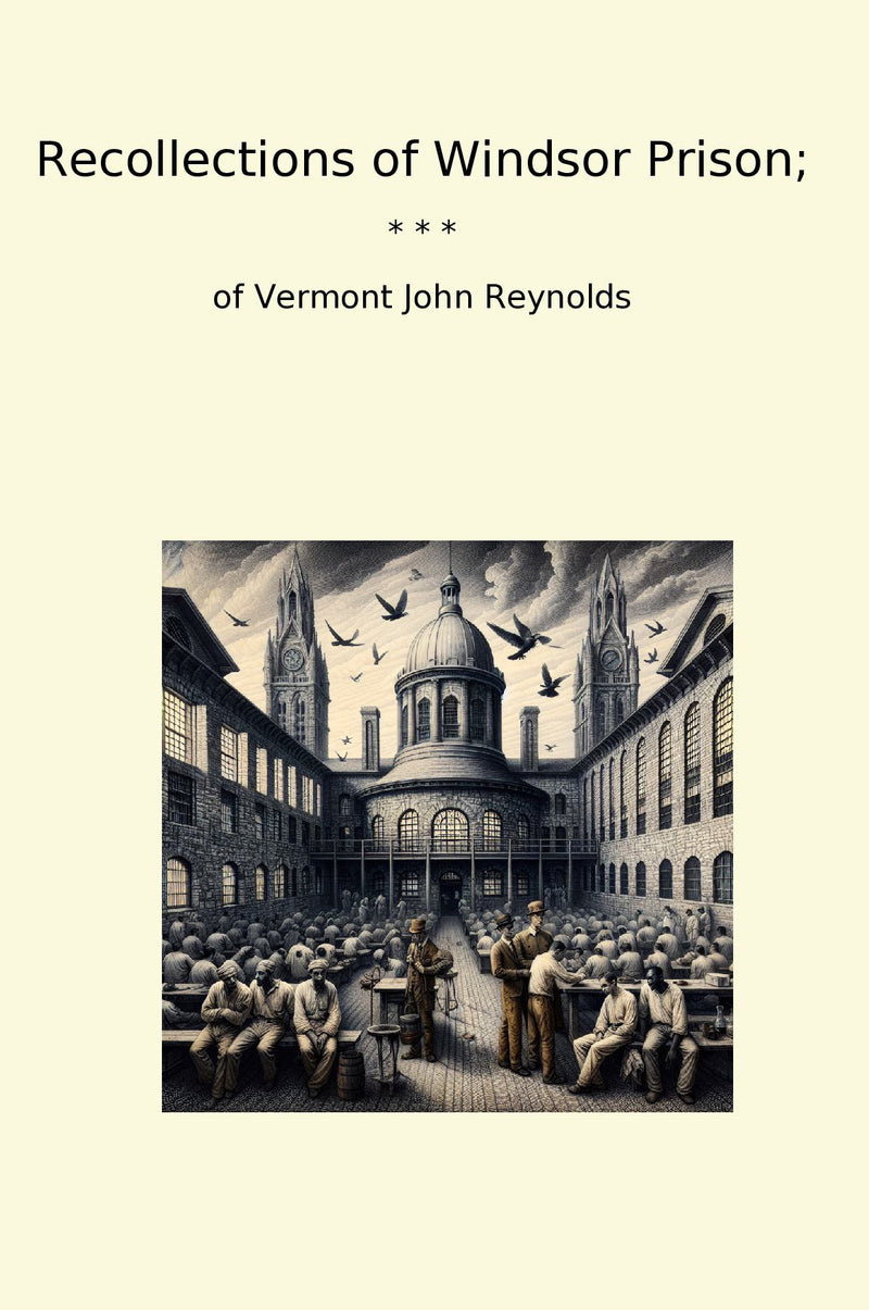 Recollections of Windsor Prison;