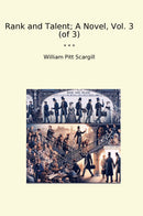 Rank and Talent; A Novel, Vol. 3 (of 3)