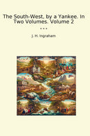 The South-West, by a Yankee. In Two Volumes. Volume 2