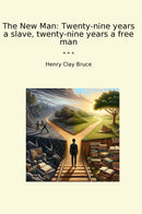 The New Man: Twenty-nine years a slave, twenty-nine years a free man