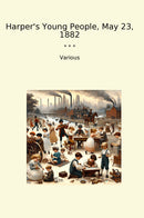 Harper's Young People, May 23, 1882