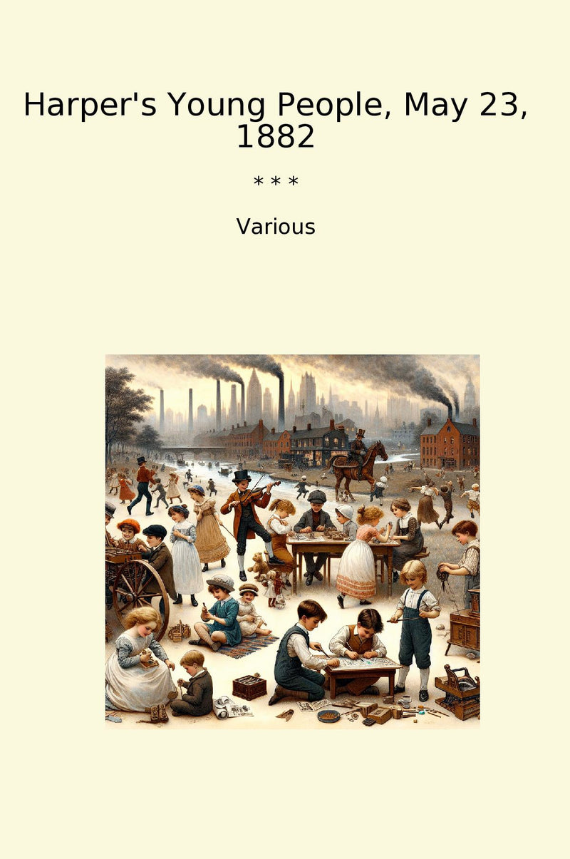 Harper's Young People, May 23, 1882