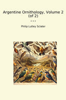 Argentine Ornithology, Volume 2 (of 2)
