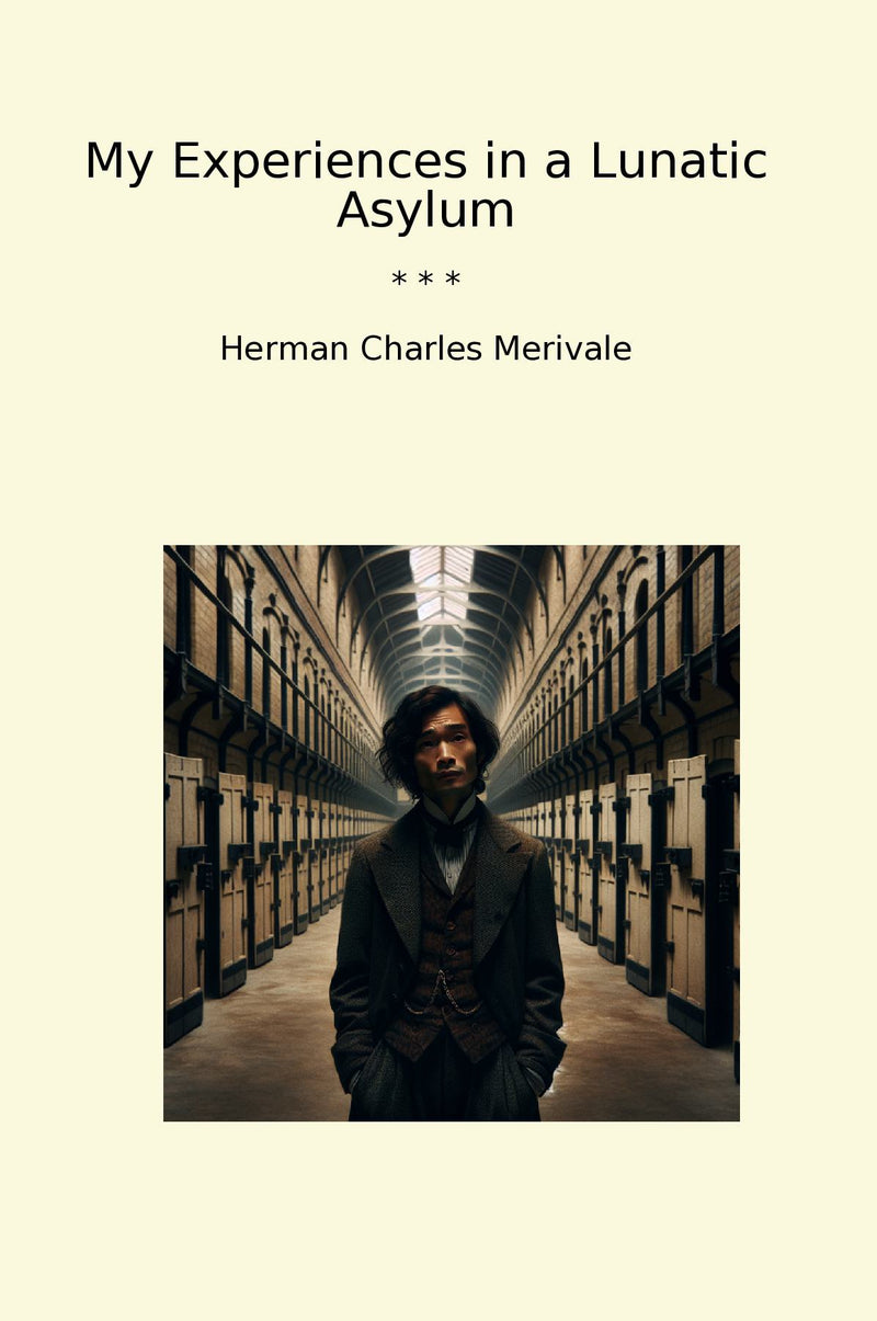 My Experiences in a Lunatic Asylum