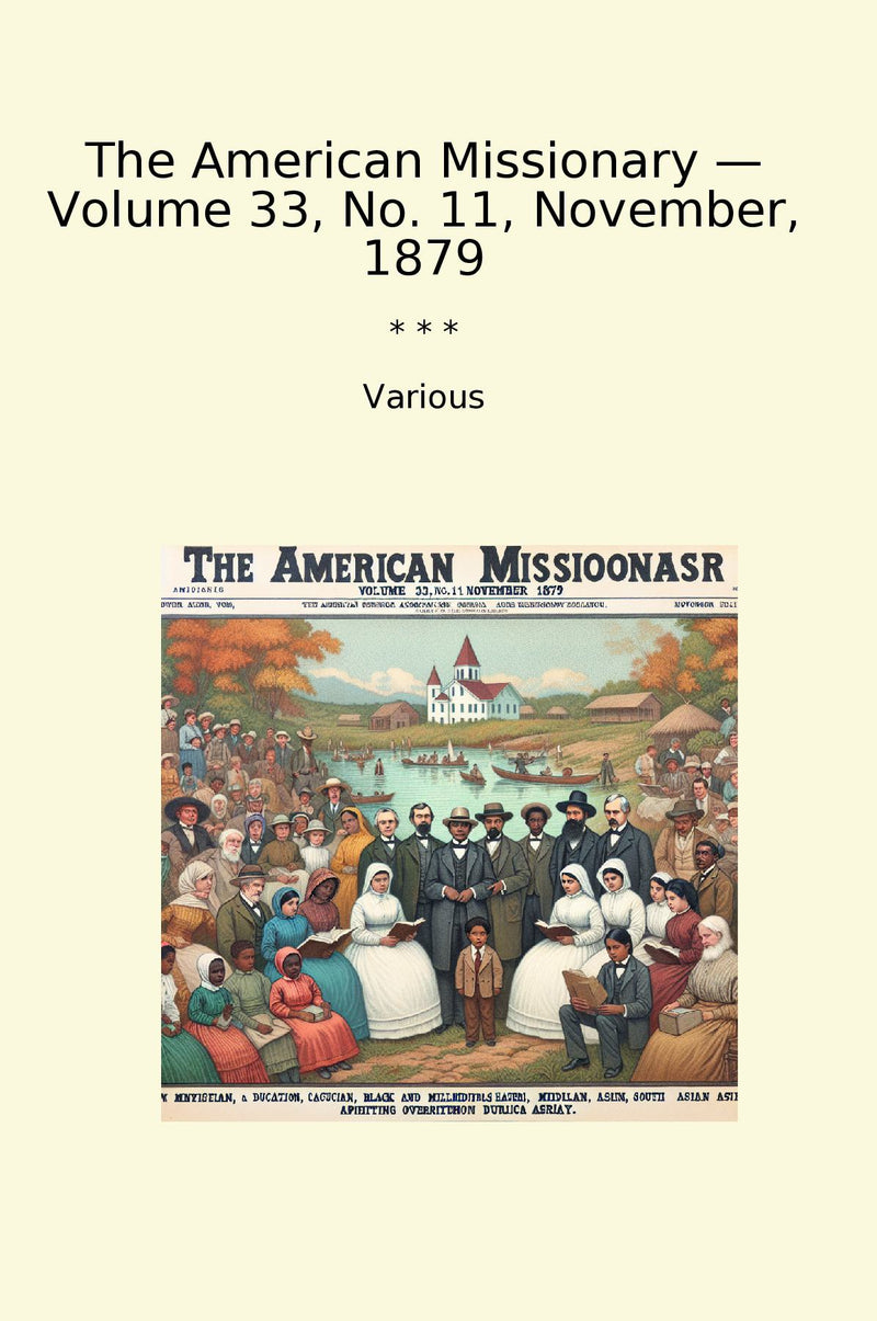 The American Missionary — Volume 33, No. 11, November, 1879