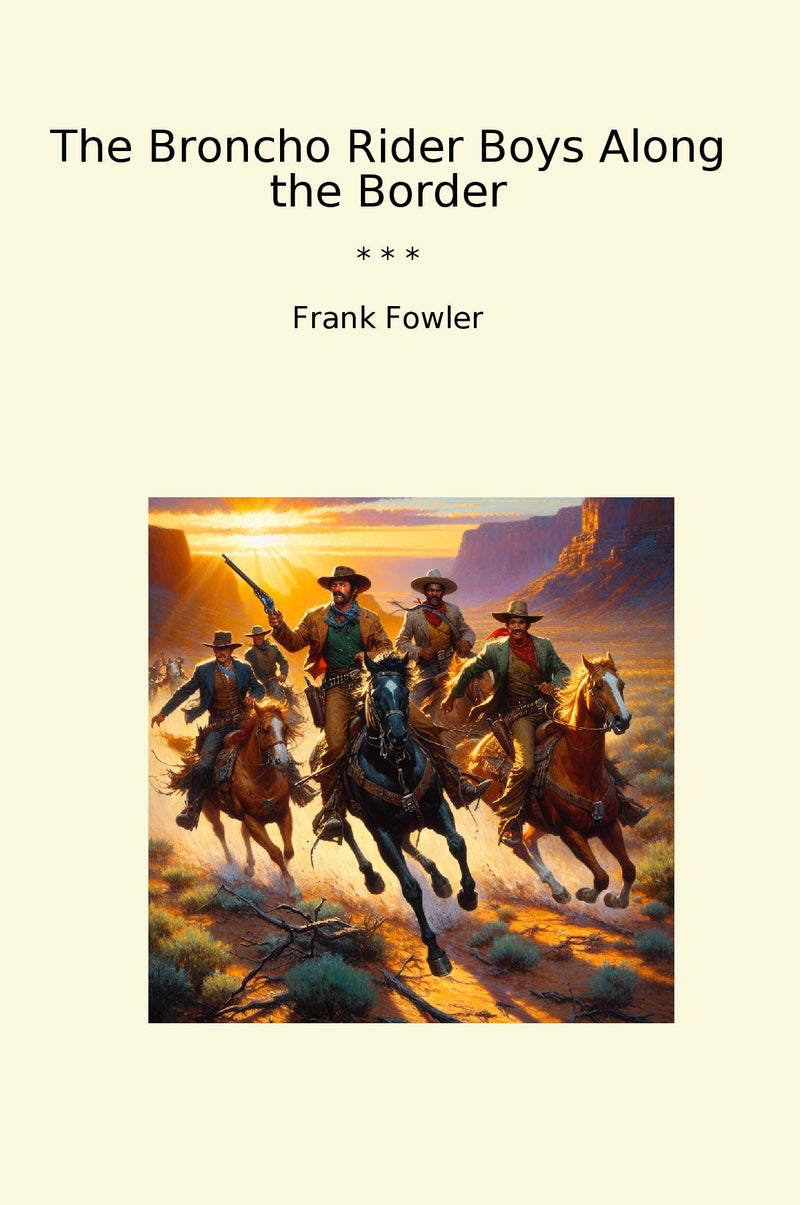 The Broncho Rider Boys Along the Border