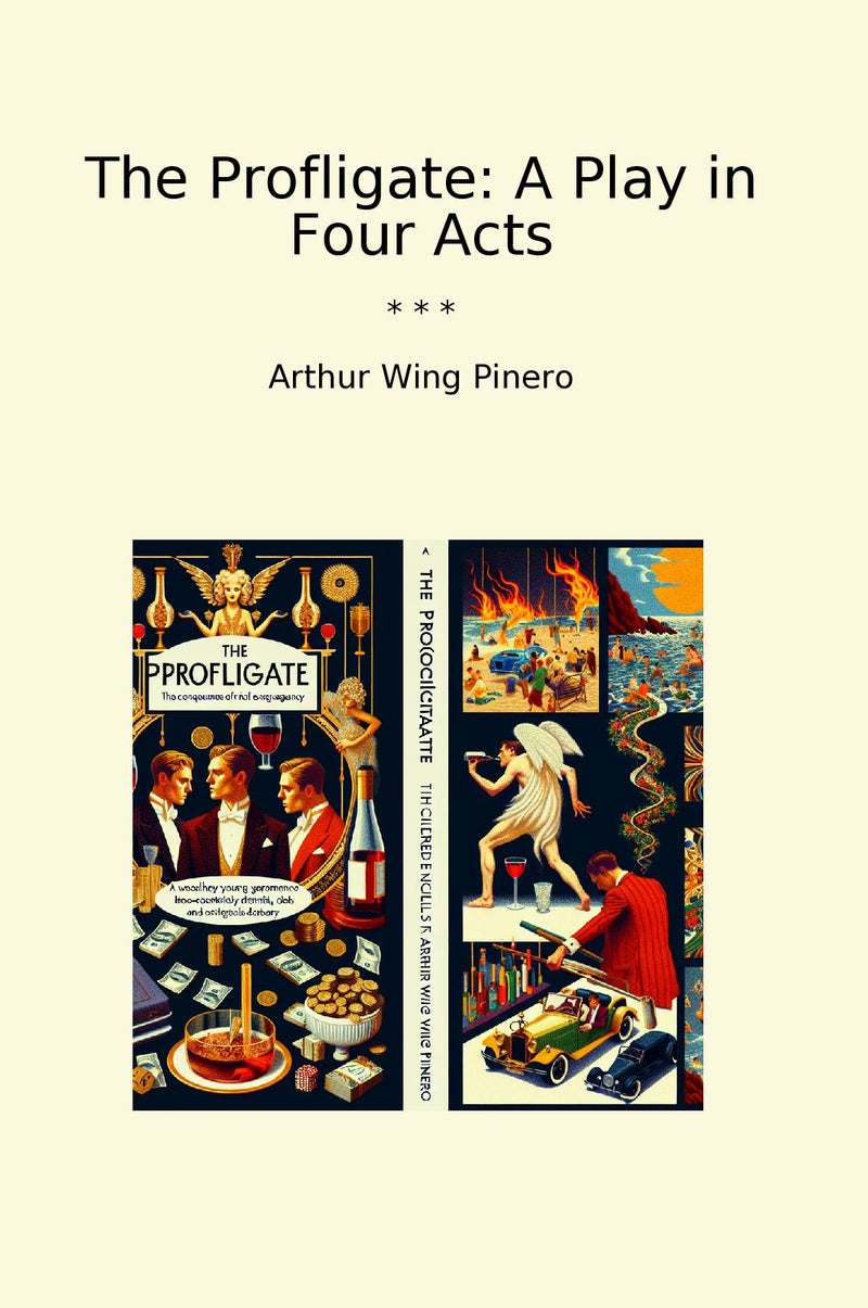 The Profligate: A Play in Four Acts