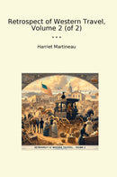 Retrospect of Western Travel, Volume 2 (of 2)