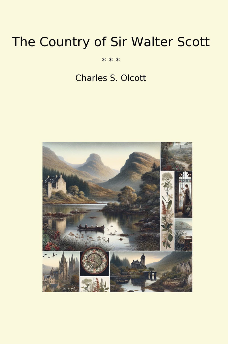 The Country of Sir Walter Scott