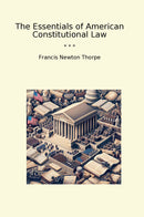The Essentials of American Constitutional Law