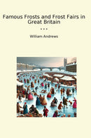 Famous Frosts and Frost Fairs in Great Britain