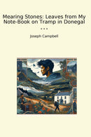 Mearing Stones: Leaves from My Note-Book on Tramp in Donegal