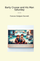 Barty Crusoe and His Man Saturday