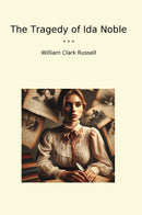 The Tragedy of Ida Noble
