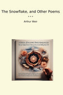 The Snowflake, and Other Poems