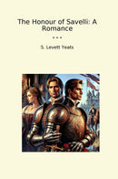 The Honour of Savelli: A Romance