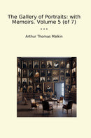 The Gallery of Portraits: with Memoirs. Volume 5 (of 7)