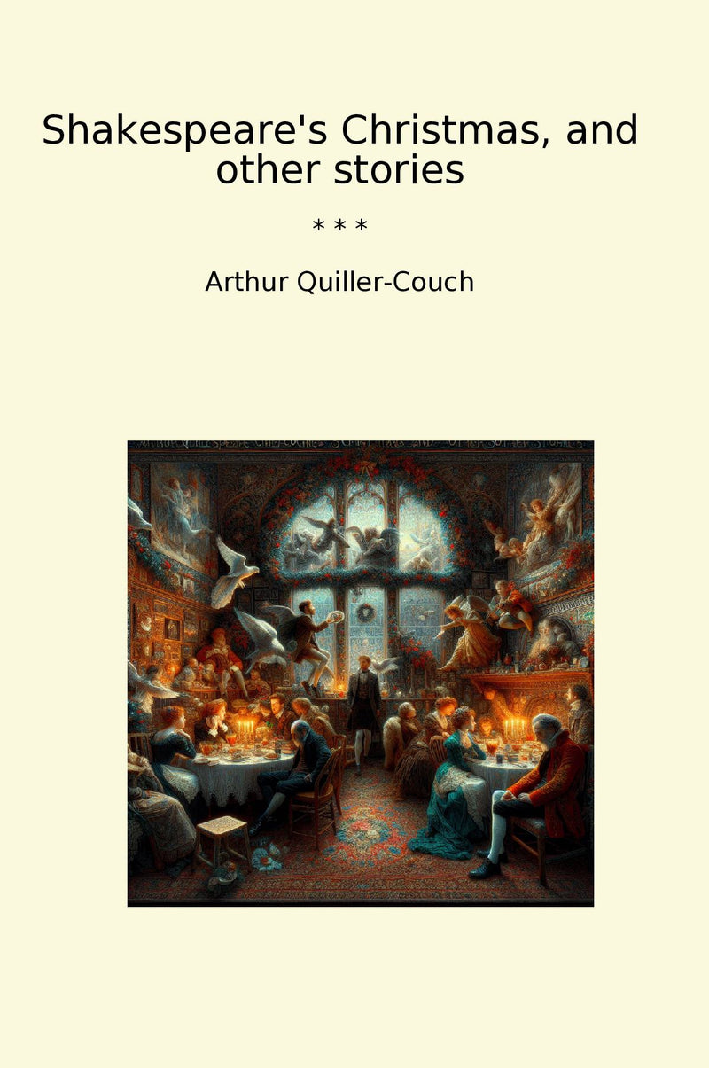 Shakespeare's Christmas, and other stories