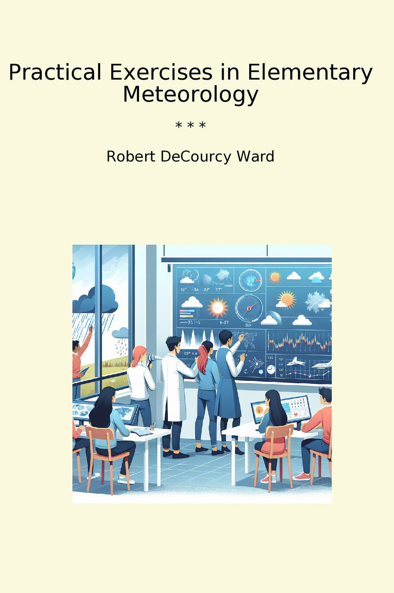 Practical Exercises in Elementary Meteorology