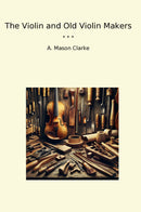 The Violin and Old Violin Makers