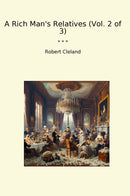 A Rich Man's Relatives (Vol. 2 of 3)